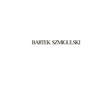 Tablet Screenshot of bartekszmigulski.com